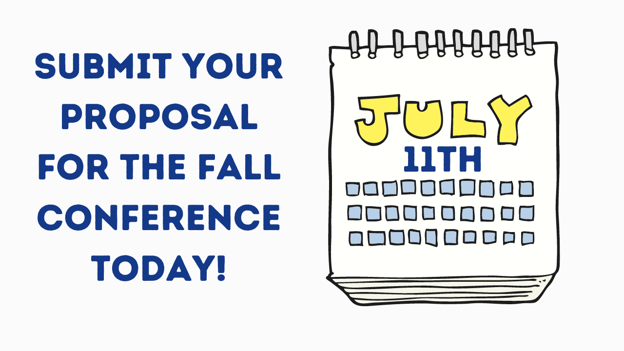 Submit your proposal by July 11th