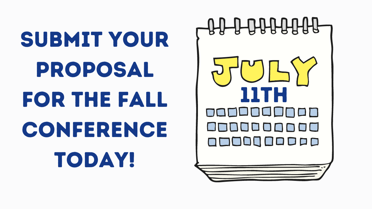 Conference proposal Submit your proposal by July 11th